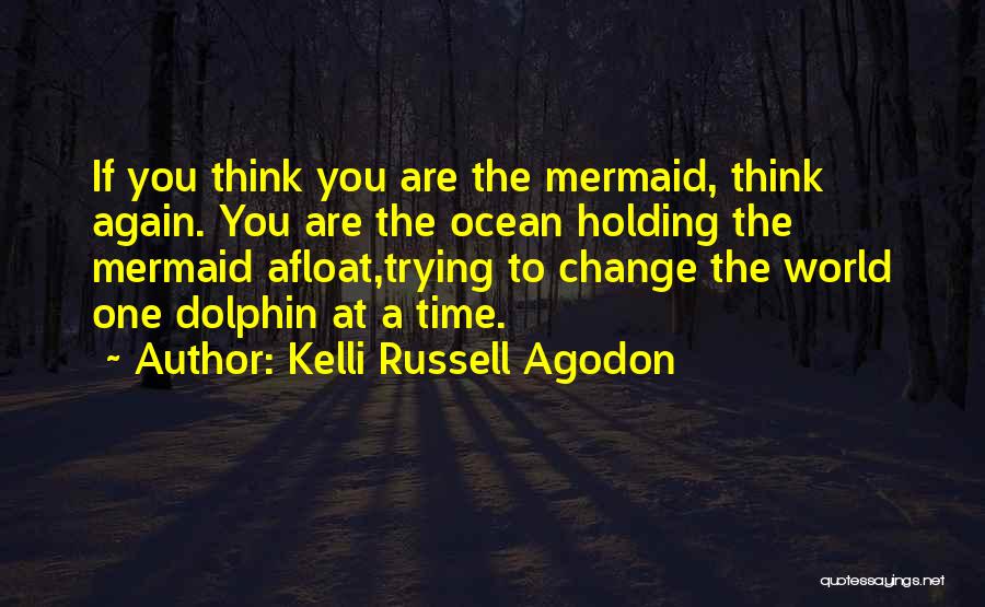 Love Change The World Quotes By Kelli Russell Agodon