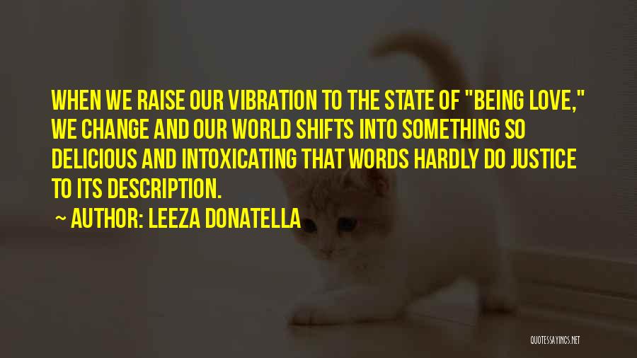Love Change The World Quotes By Leeza Donatella