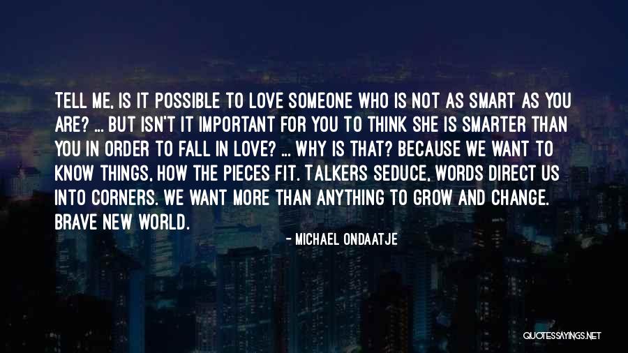 Love Change The World Quotes By Michael Ondaatje