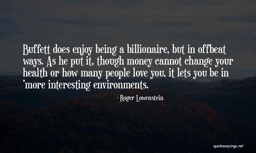 Love Change You Quotes By Roger Lowenstein Love Change You Quotes By Roger Lowenstein