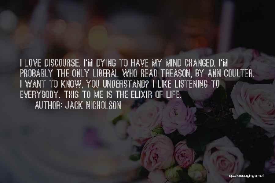 Love Changed My Life Quotes By Jack Nicholson