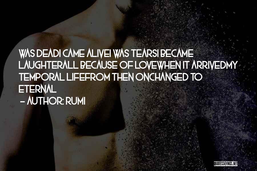 Love Changed My Life Quotes By Rumi