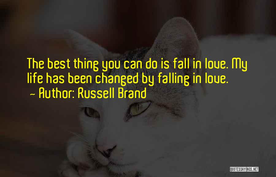 Love Changed My Life Quotes By Russell Brand