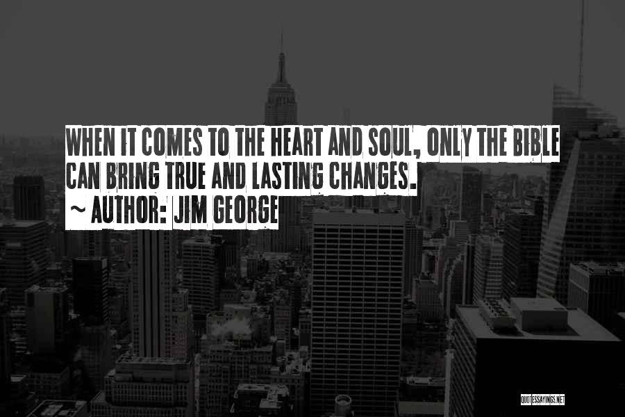 Love Changes A Man Quotes By Jim George