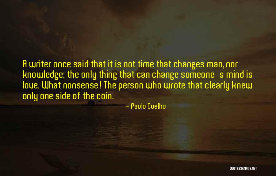 Love Changes Man Quotes By Paulo Coelho