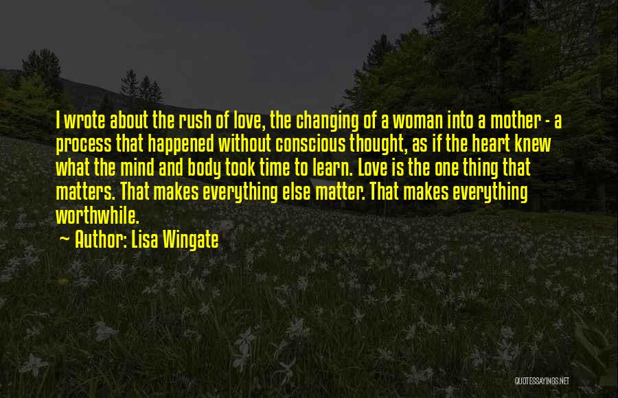 Love Changing Someone Quotes By Lisa Wingate