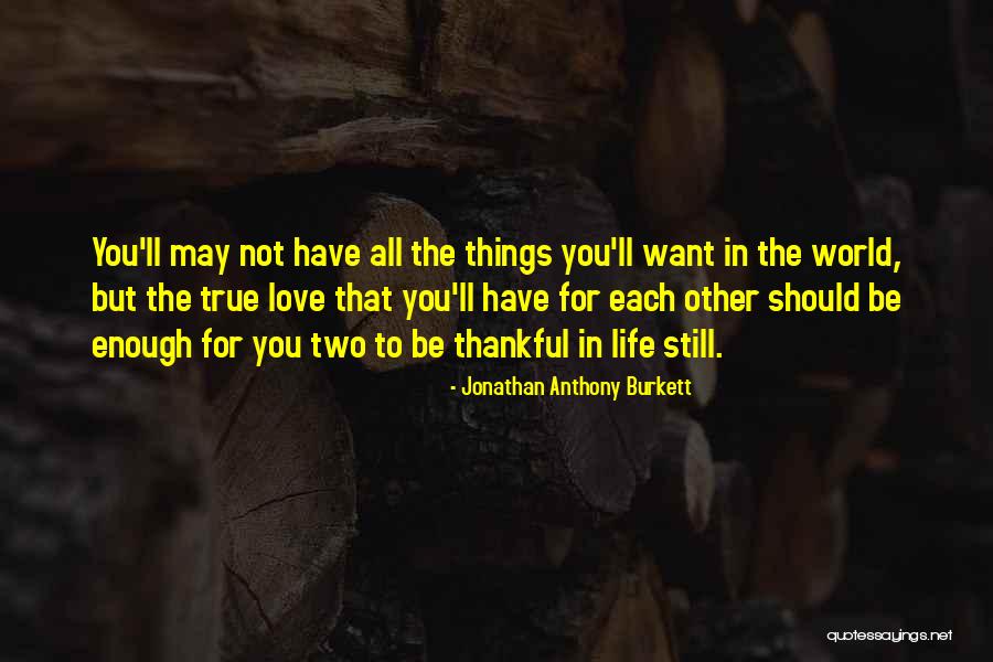 Love Changing The World Quotes By Jonathan Anthony Burkett