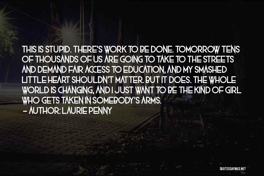 Love Changing The World Quotes By Laurie Penny
