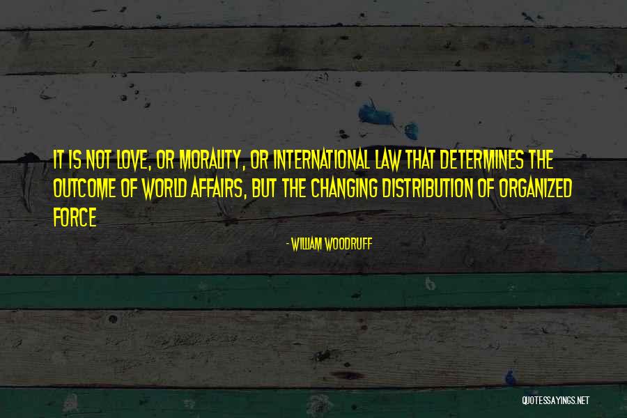 Love Changing The World Quotes By William Woodruff Love Changing The World Quotes By William Woodruff