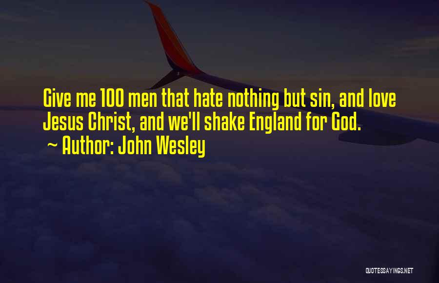 Love Changing To Hate Quotes By John Wesley
