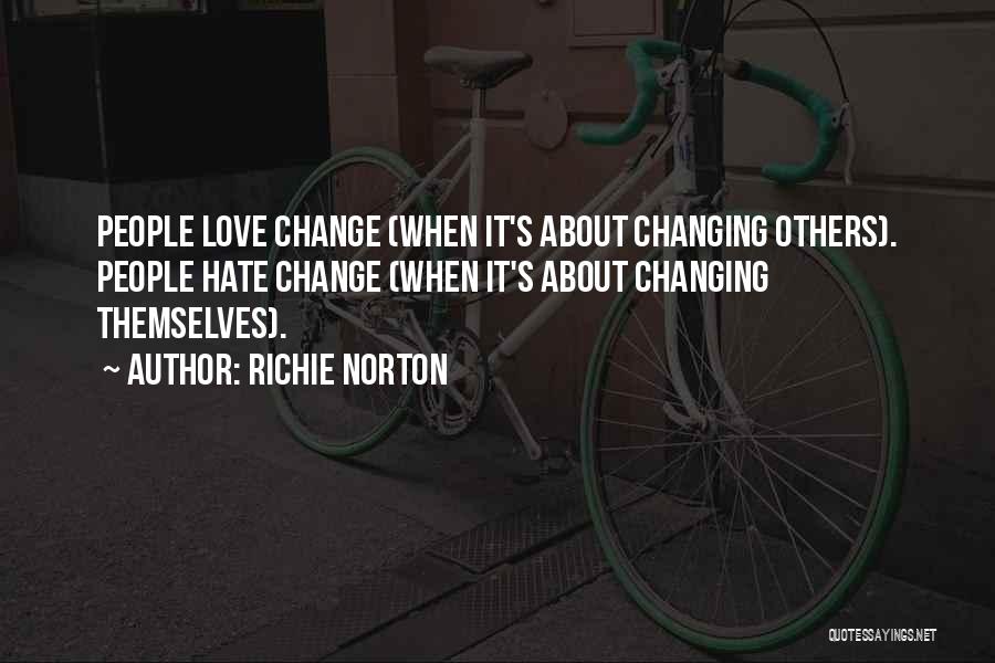 Love Changing To Hate Quotes By Richie Norton