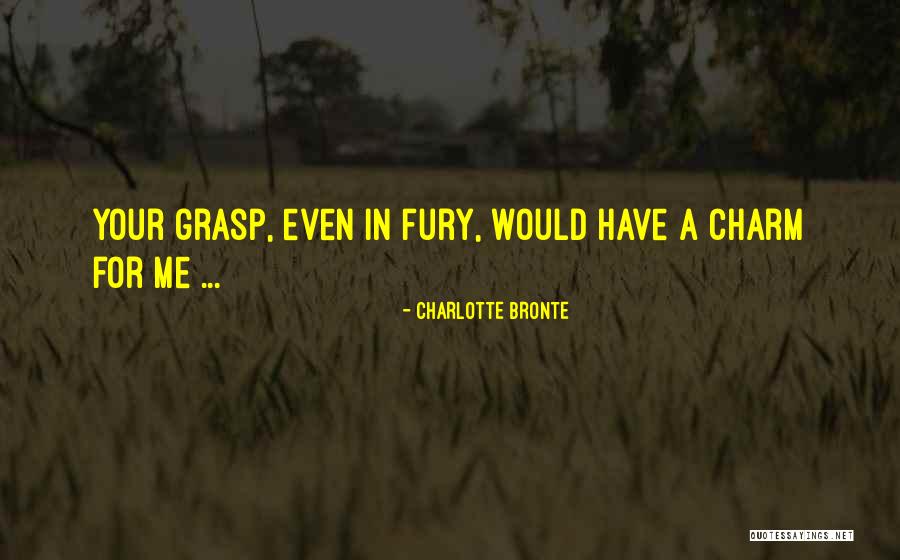 Love Charm Quotes By Charlotte Bronte Love Charm Quotes By Charlotte Bronte
