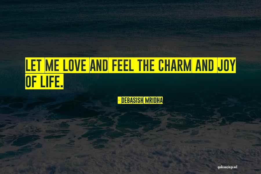 Love Charm Quotes By Debasish Mridha Love Charm Quotes By Debasish Mridha