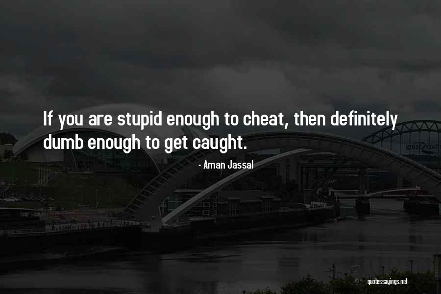 Love Cheat Quotes By Aman Jassal Love Cheat Quotes By Aman Jassal