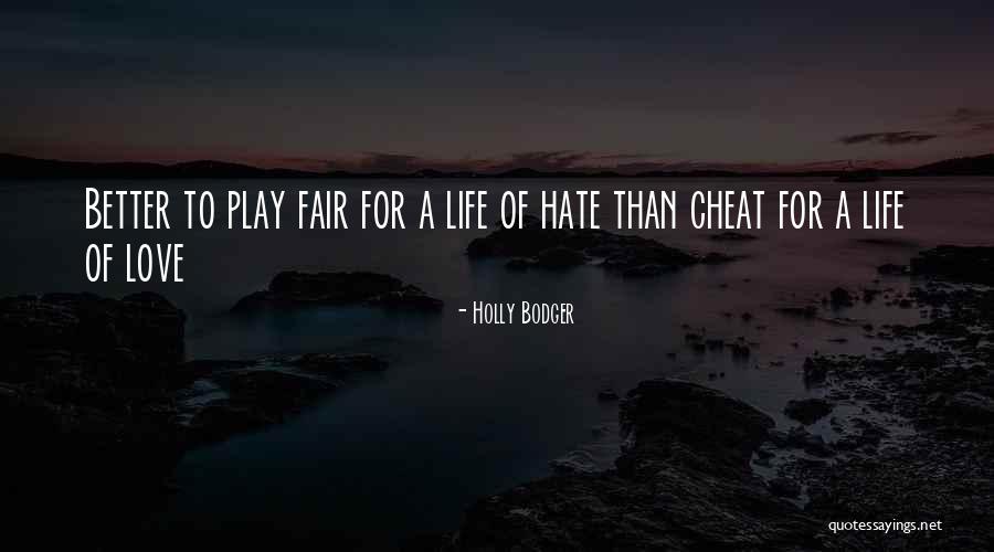 Love Cheat Quotes By Holly Bodger Love Cheat Quotes By Holly Bodger
