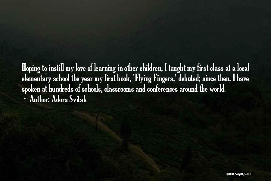 Love Children's Book Quotes By Adora Svitak Love Children's Book Quotes By Adora Svitak