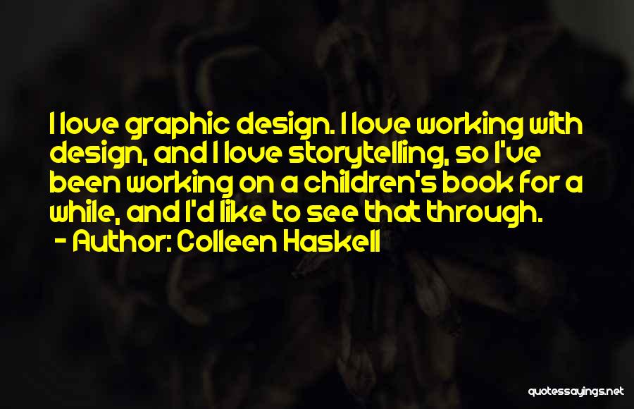 Love Children's Book Quotes By Colleen Haskell