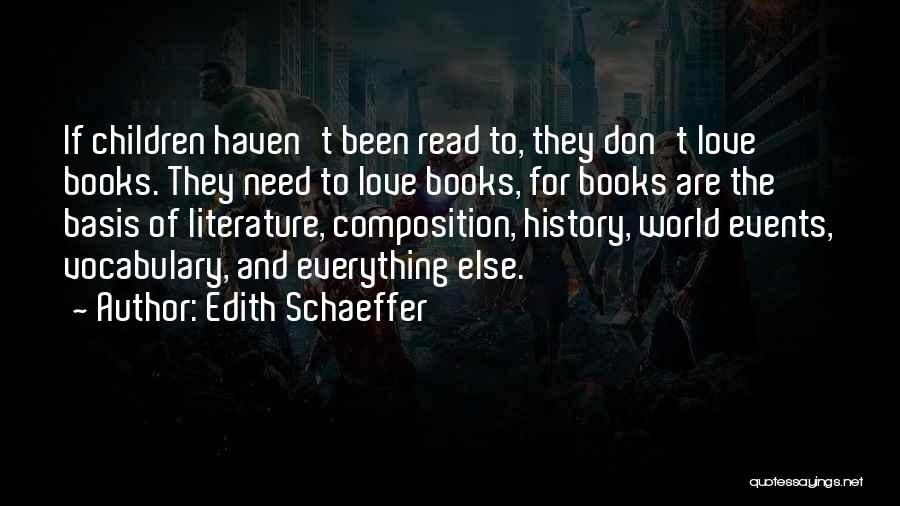 Love Children's Book Quotes By Edith Schaeffer