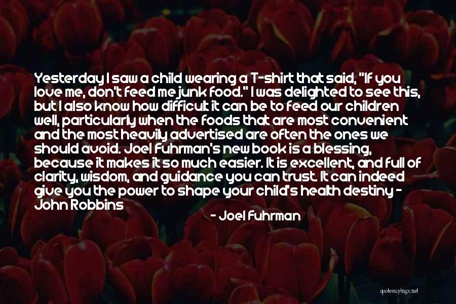 Love Children's Book Quotes By Joel Fuhrman Love Children's Book Quotes By Joel Fuhrman