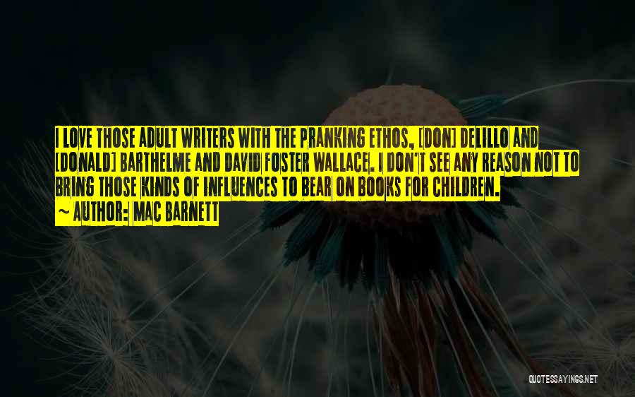 Love Children's Book Quotes By Mac Barnett Love Children's Book Quotes By Mac Barnett