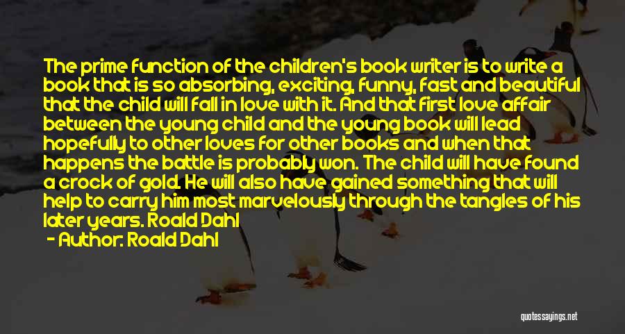 Love Children's Book Quotes By Roald Dahl