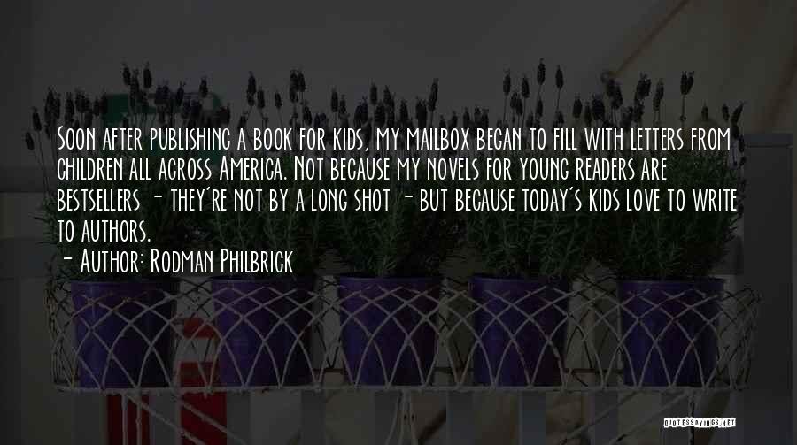 Love Children's Book Quotes By Rodman Philbrick Love Children's Book Quotes By Rodman Philbrick