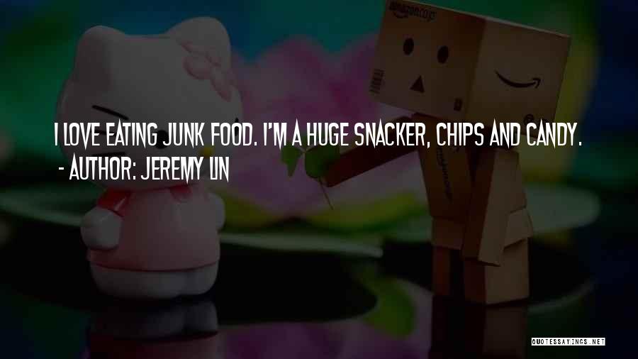 Love Chips Quotes By Jeremy Lin