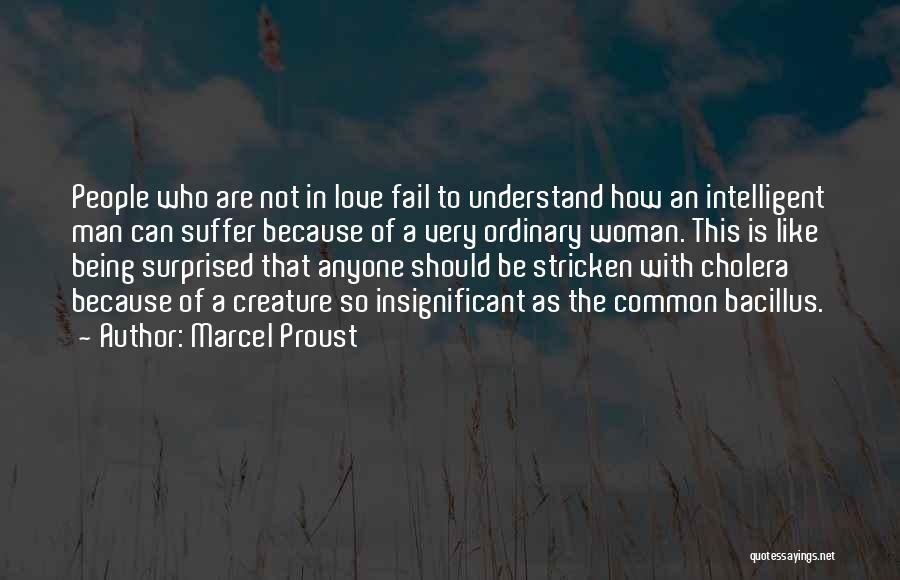 Love Cholera Quotes By Marcel Proust