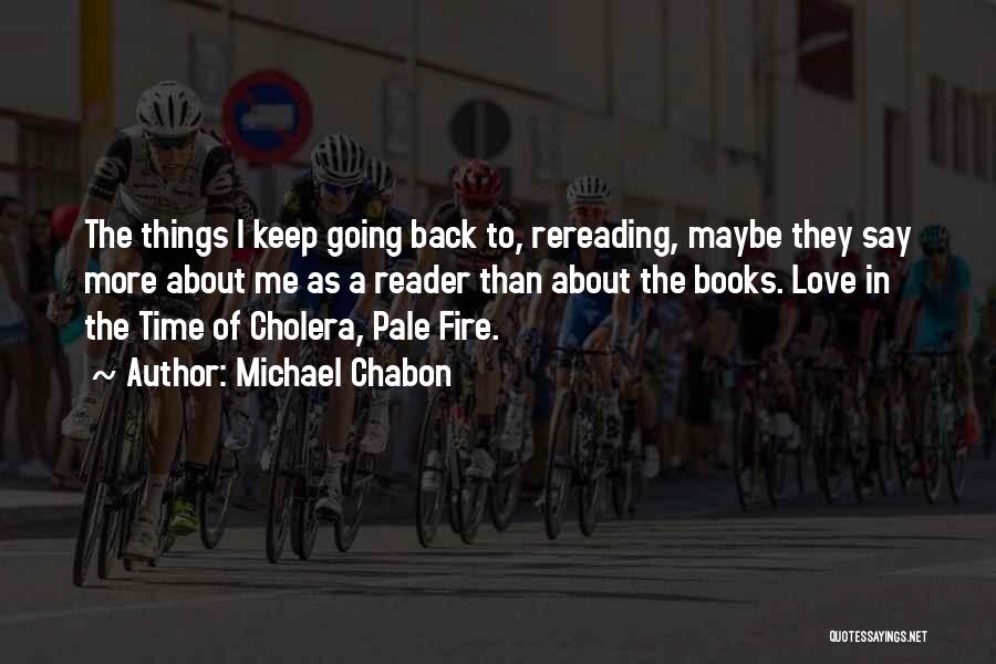 Love Cholera Quotes By Michael Chabon