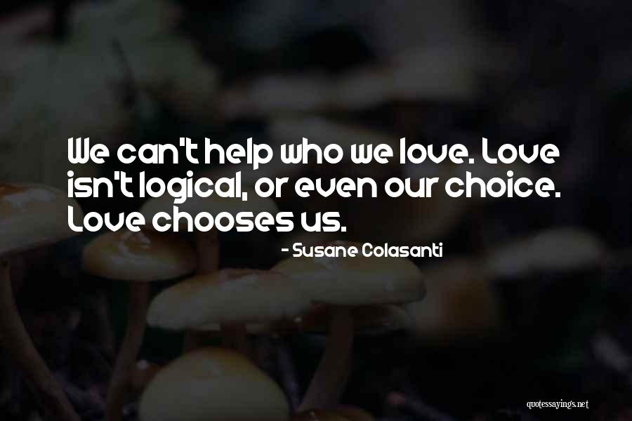 Love Chooses No One Quotes By Susane Colasanti Love Chooses No One Quotes By Susane Colasanti