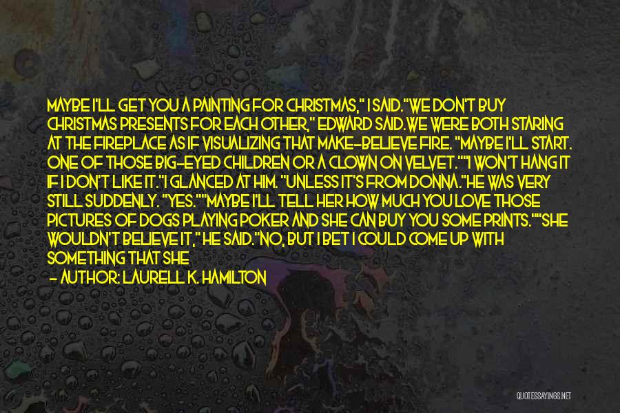 Love Christmas Quotes By Laurell K. Hamilton