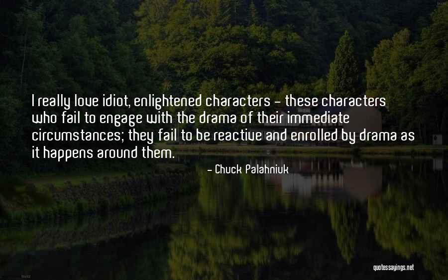 Love Chuck Palahniuk Quotes By Chuck Palahniuk