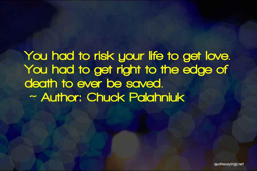 Love Chuck Palahniuk Quotes By Chuck Palahniuk