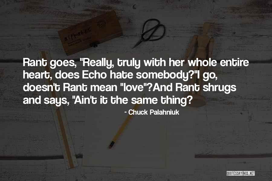 Love Chuck Palahniuk Quotes By Chuck Palahniuk