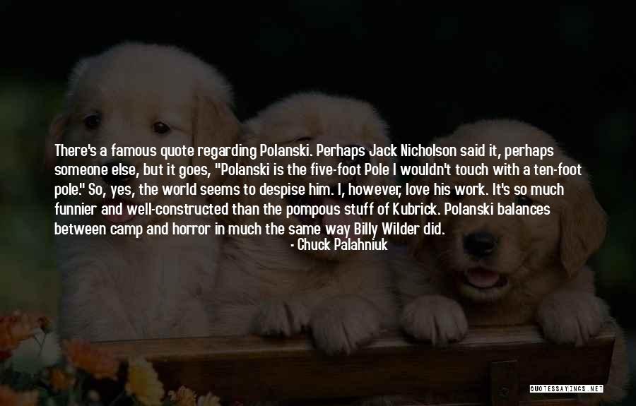 Love Chuck Palahniuk Quotes By Chuck Palahniuk