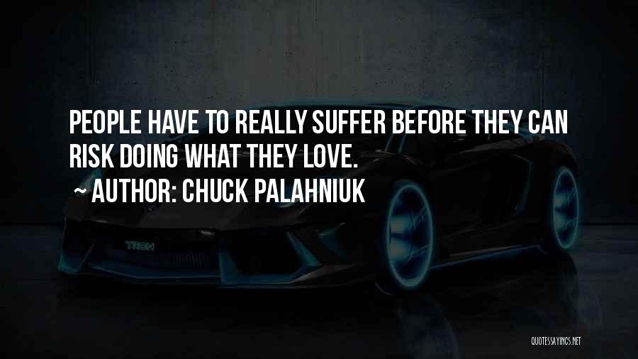 Love Chuck Palahniuk Quotes By Chuck Palahniuk