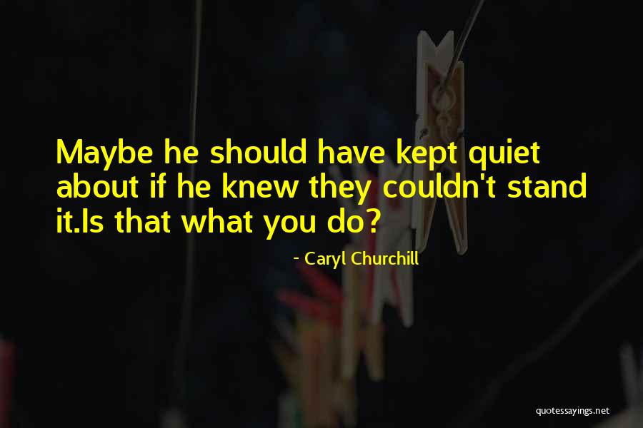 Love Churchill Quotes By Caryl Churchill