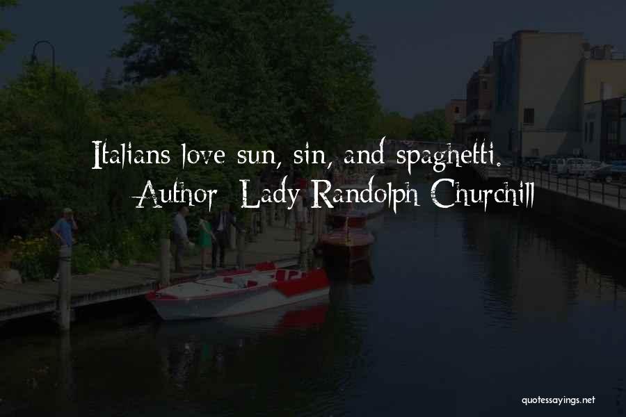 Love Churchill Quotes By Lady Randolph Churchill