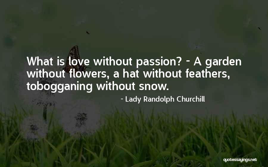 Love Churchill Quotes By Lady Randolph Churchill