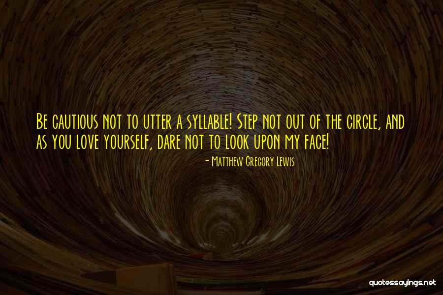 Love Circle Quotes By Matthew Gregory Lewis Love Circle Quotes By Matthew Gregory Lewis