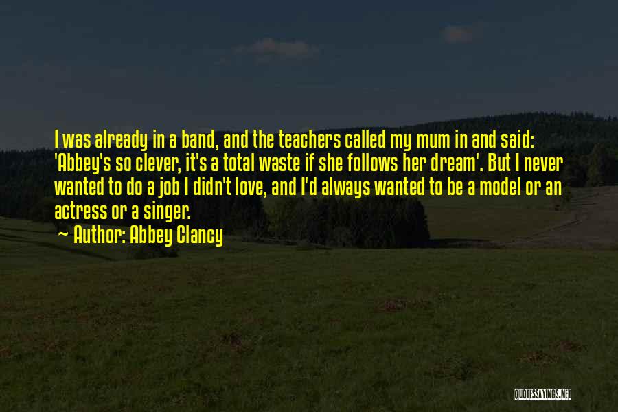 Love Clever Quotes By Abbey Clancy