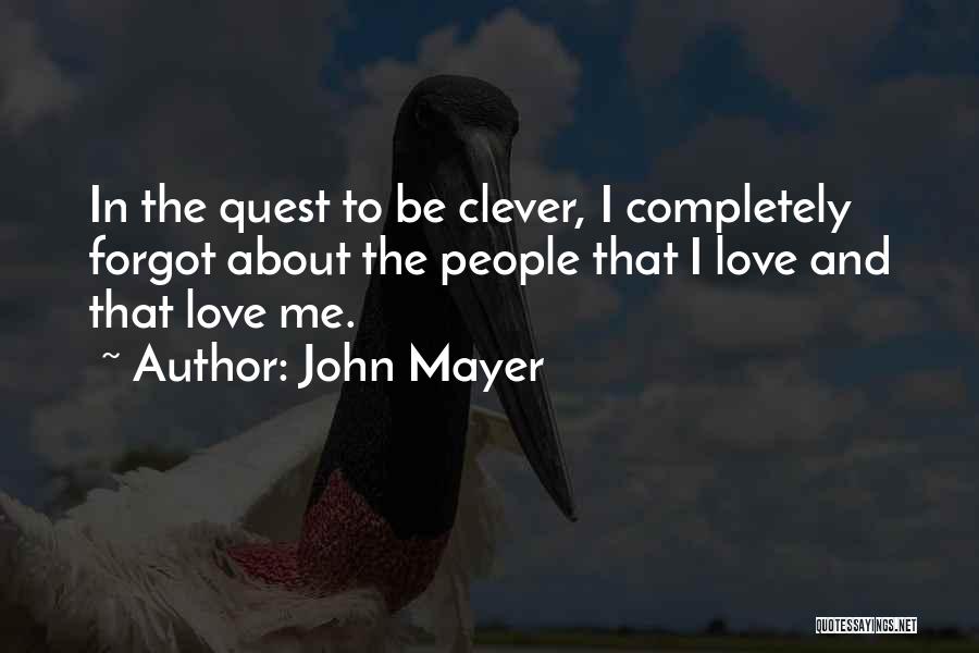 Love Clever Quotes By John Mayer