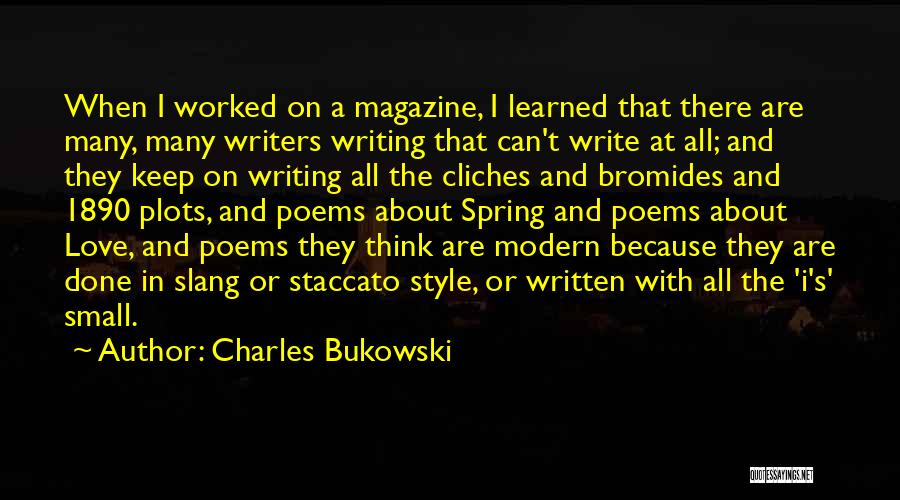 Love Cliches Quotes By Charles Bukowski