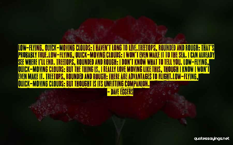 Love Clouds Quotes By Dave Eggers Love Clouds Quotes By Dave Eggers