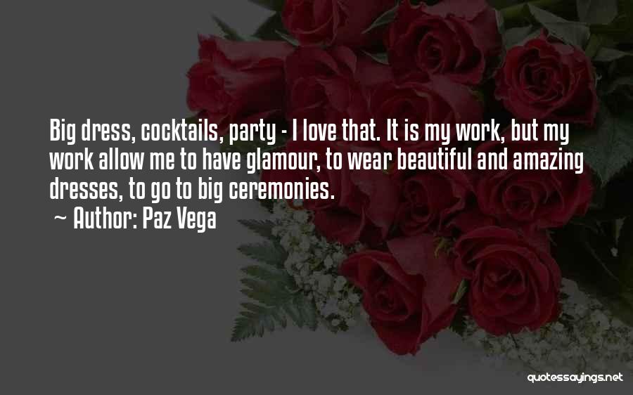 Love Cocktails Quotes By Paz Vega