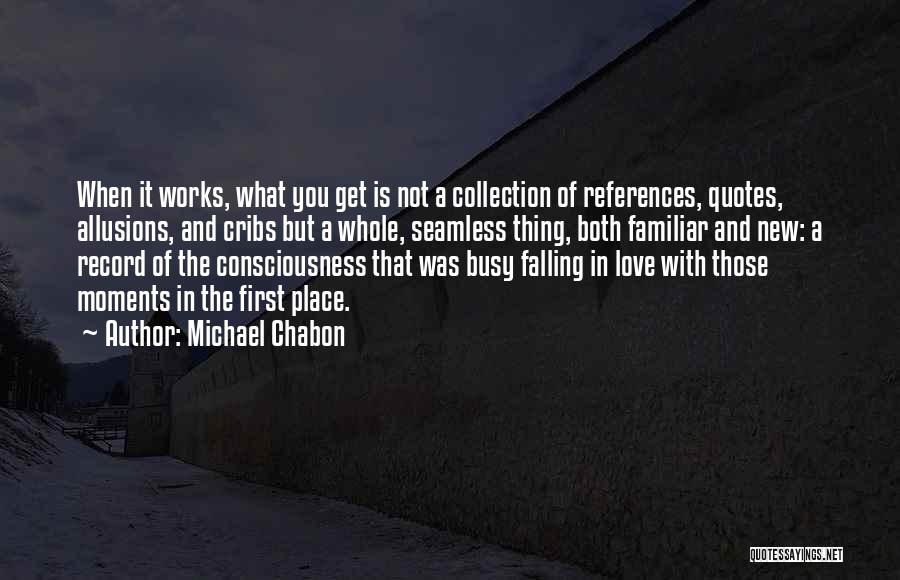 Love Collection Quotes By Michael Chabon