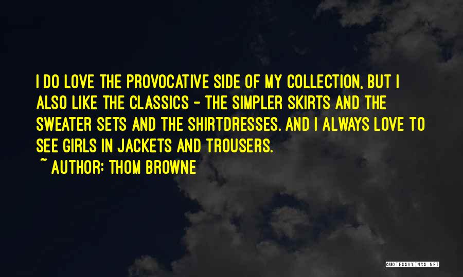 Love Collection Quotes By Thom Browne