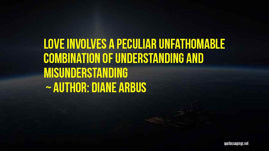 Love Combination Quotes By Diane Arbus
