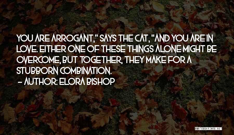 Love Combination Quotes By Elora Bishop