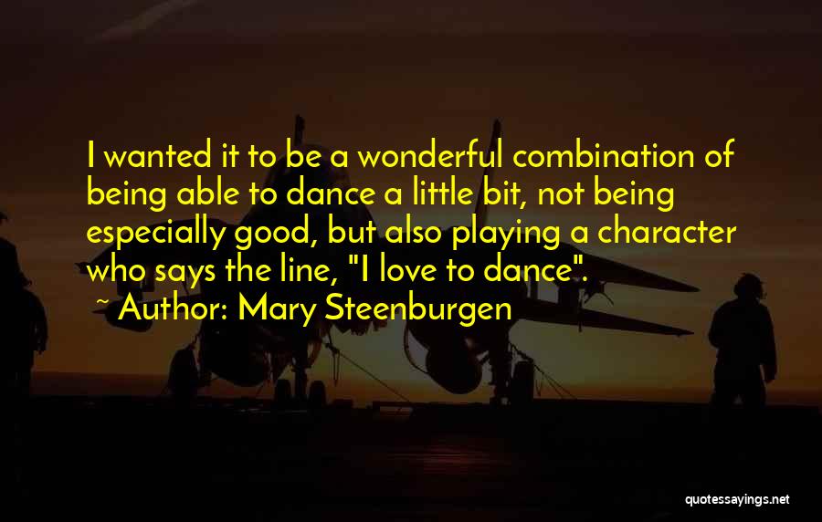 Love Combination Quotes By Mary Steenburgen